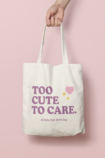 Too Cute To Care Tote Bag